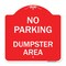 Signmission Designer Series Sign No Parking Dumpster Area, Red & White Aluminum Sign, 18" x 18", RW-1818-23747 A-DES-RW-1818-23747 - alternate 1